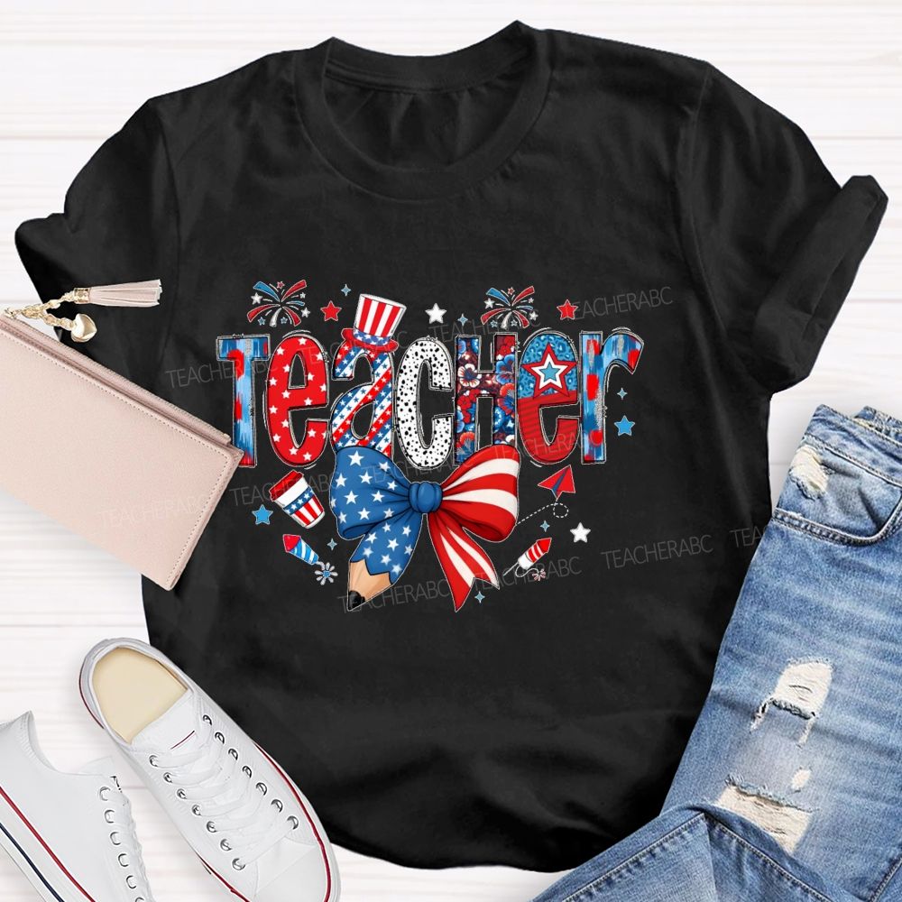 Teacher Independence Day Star Letters Teacher T-shirt