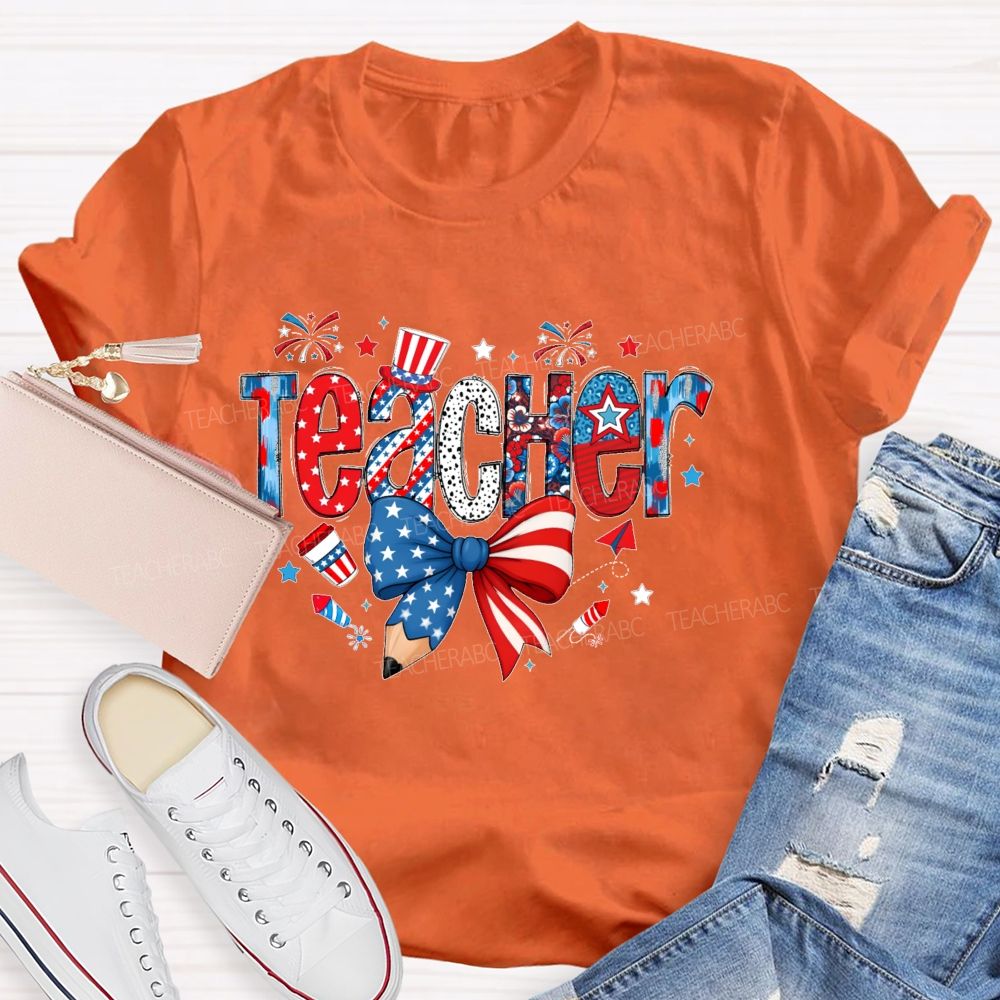 Teacher Independence Day Star Letters Teacher T-shirt