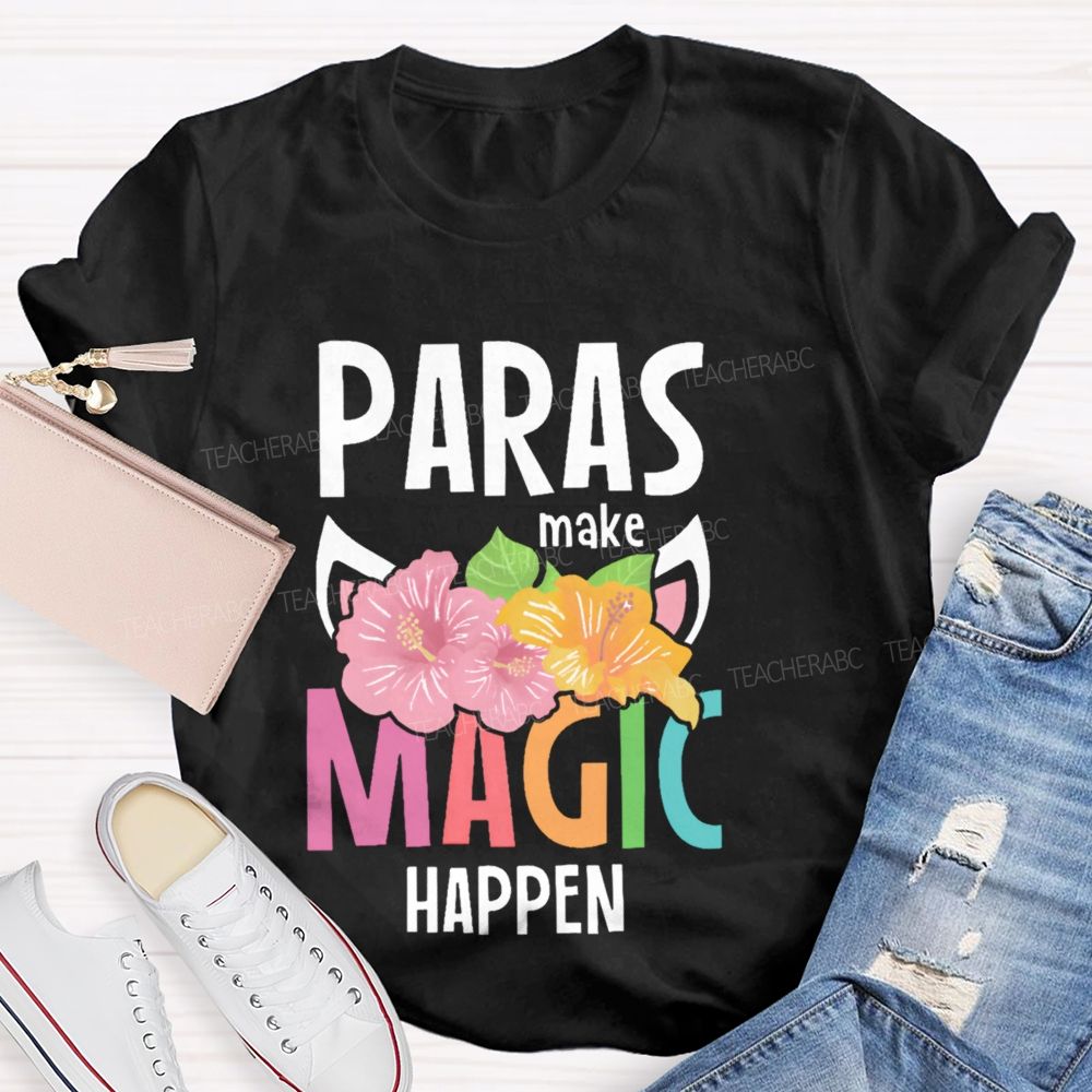 Paras Make Magic Happen Teacher T-shirt
