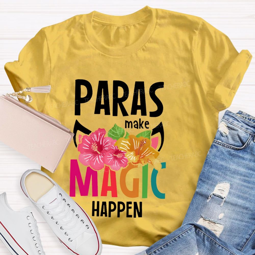 Paras Make Magic Happen Teacher T-shirt