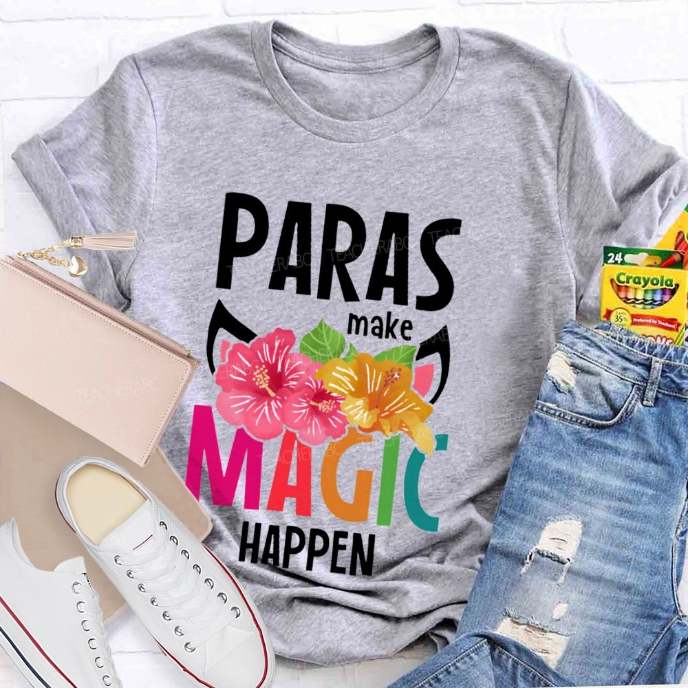 Paras Make Magic Happen Teacher T-shirt
