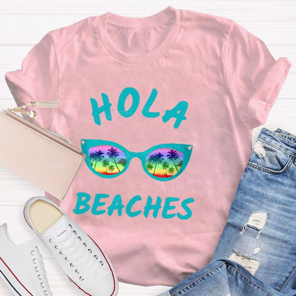 Hola Beaches Teacher T-shirt