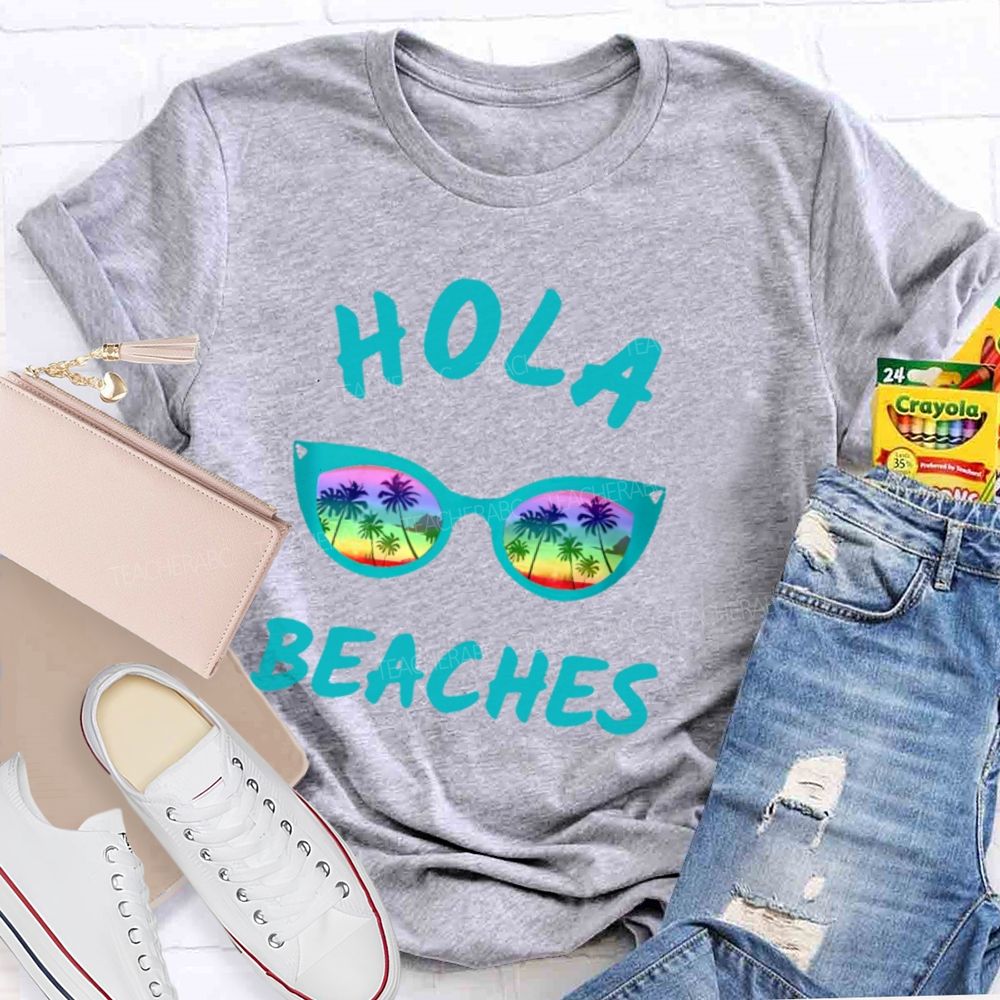 Hola Beaches Teacher T-shirt
