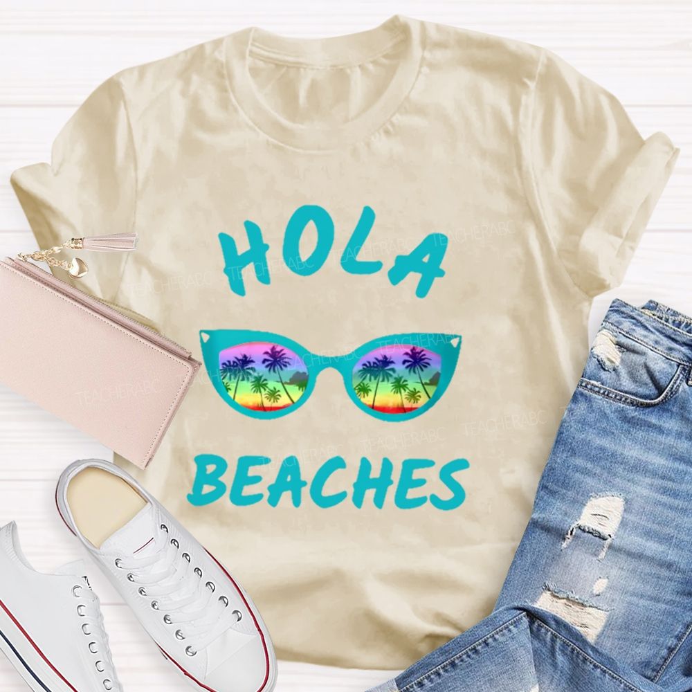 Hola Beaches Teacher T-shirt