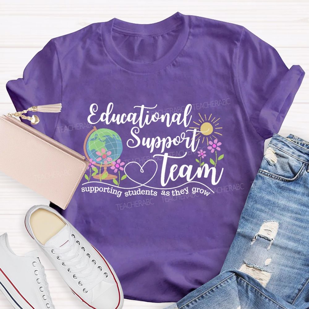 Educational Support Team Supporting Students As They Grow Teacher T-shirt