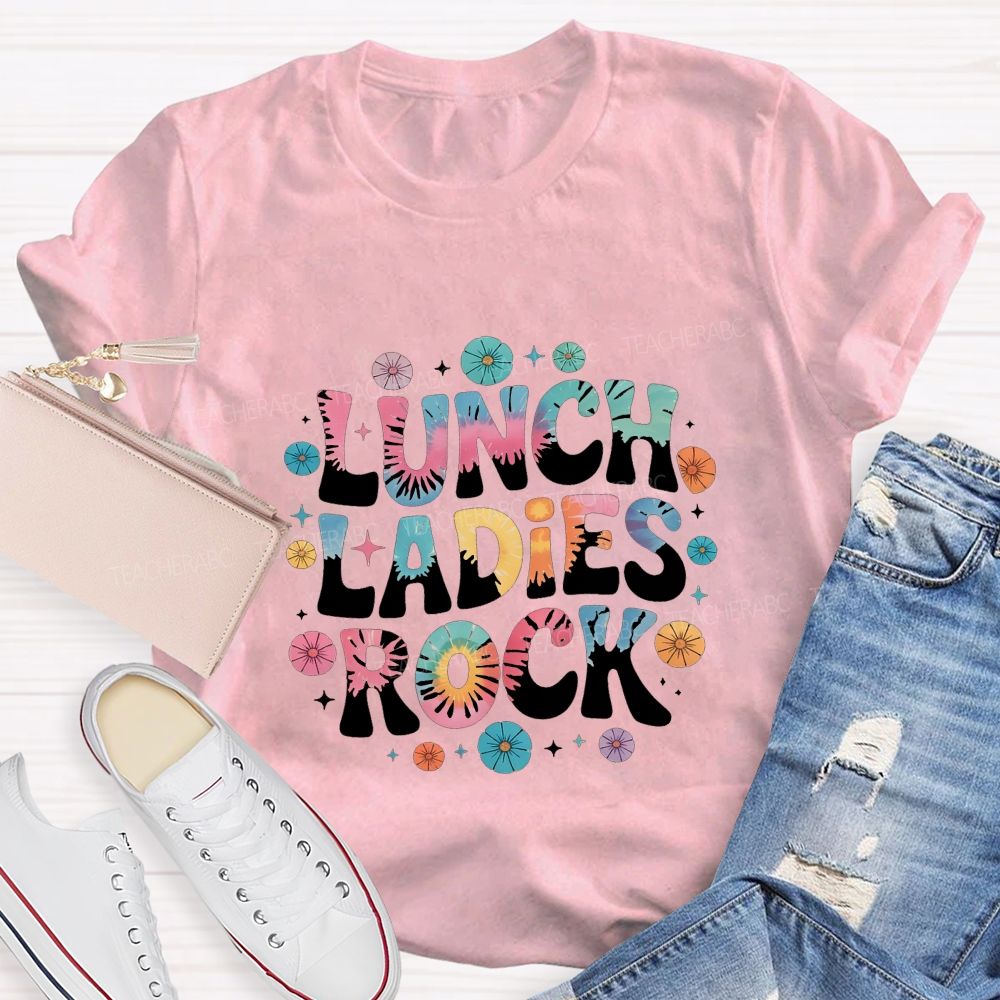 Lunch Ladies Rock And Colorful Tie-Dye Font Teacher T-shirt