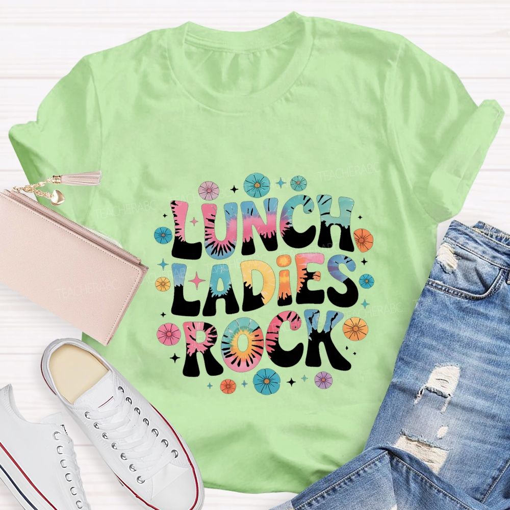 Lunch Ladies Rock And Colorful Tie-Dye Font Teacher T-shirt