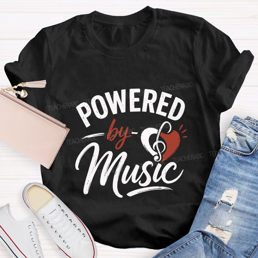Powered By Music And Heart-Shaped Musical Notes Teacher T-shirt