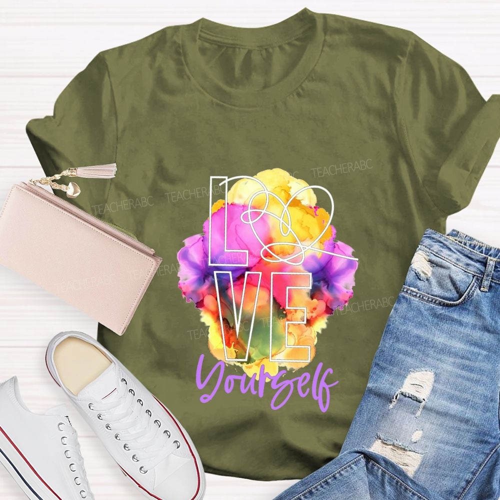 Love Yourself And Colorful Tie-Dye Prints Teacher T-shirt