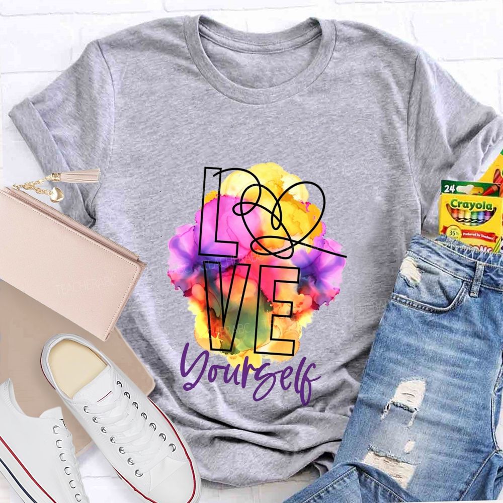 Love Yourself And Colorful Tie-Dye Prints Teacher T-shirt