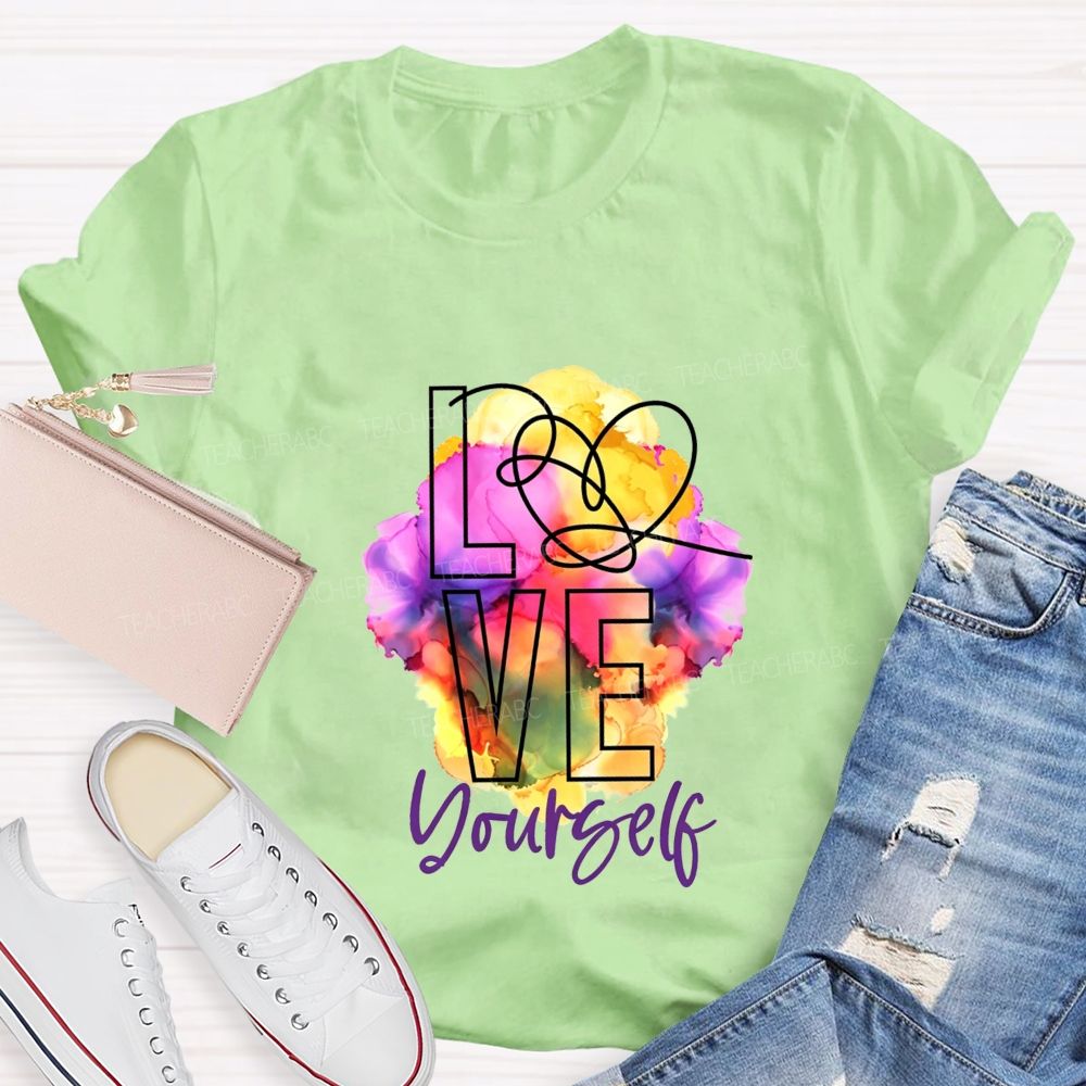 Love Yourself And Colorful Tie-Dye Prints Teacher T-shirt