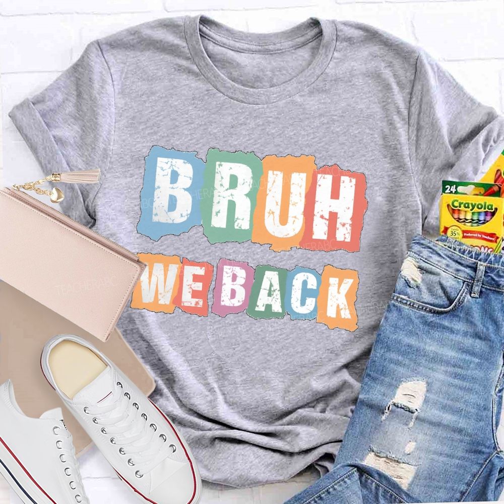 Bruh We Back Color Blocks Teacher T-Shirt
