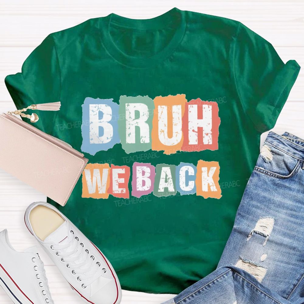 Bruh We Back Color Blocks Teacher T-Shirt