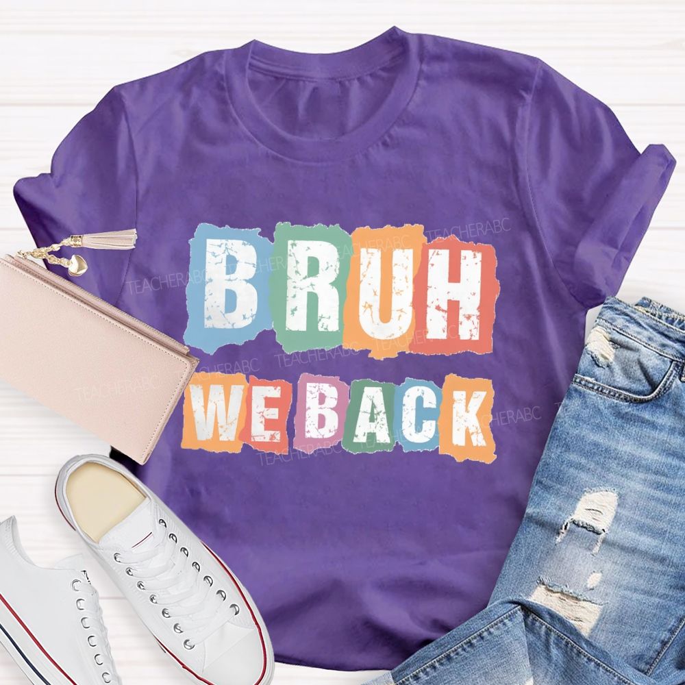 Bruh We Back Color Blocks Teacher T-Shirt