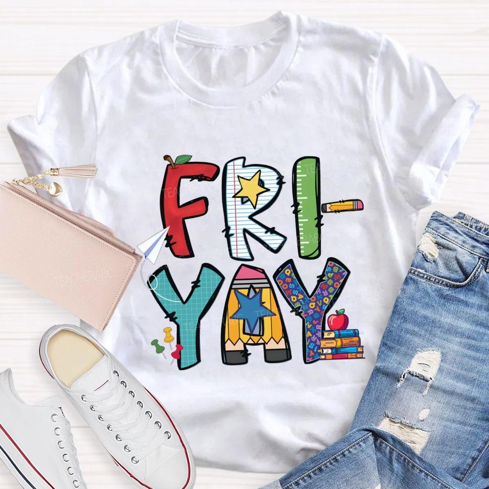 Fri-Yay Colored Fonts And Stars Teacher T-shirt