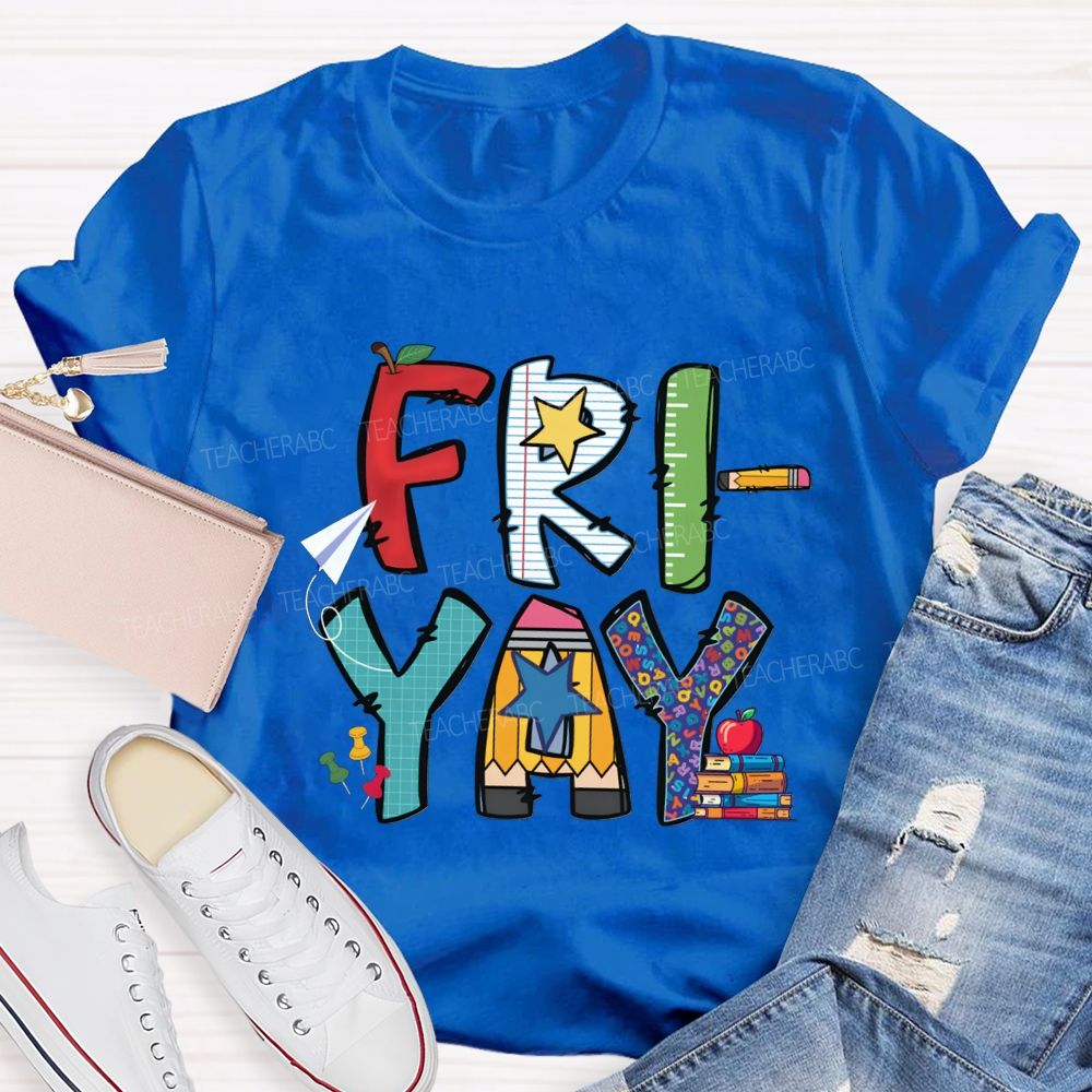Fri-Yay Colored Fonts And Stars Teacher T-shirt