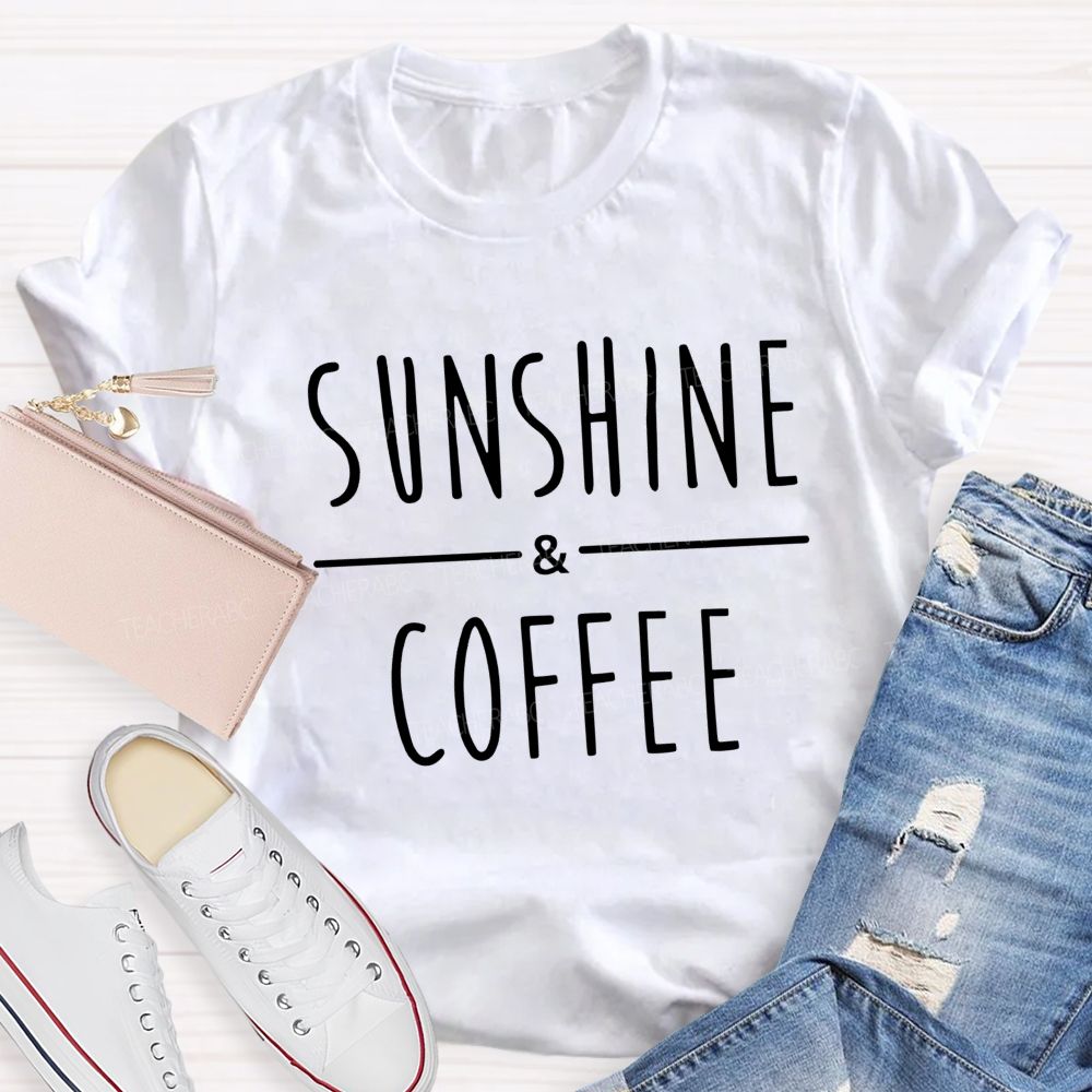 Sunshine And Coffee Teacher Summer Break Teacher T-shirt