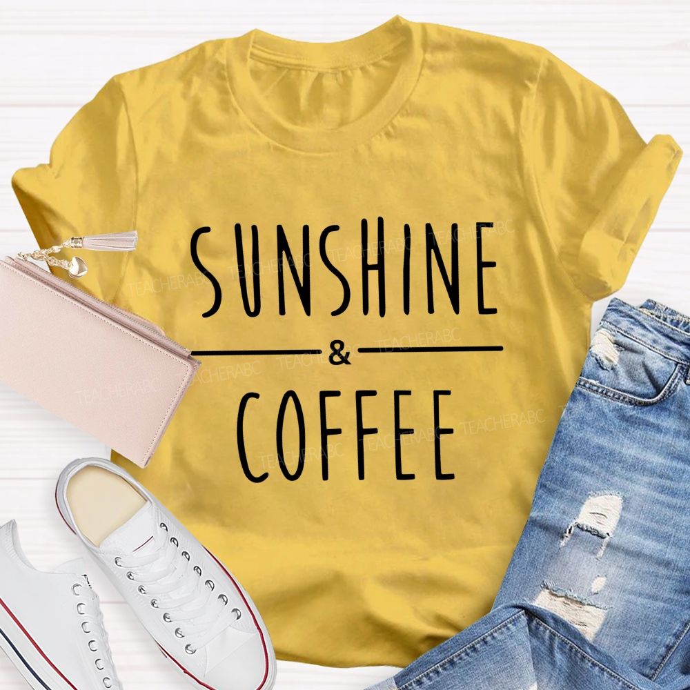 Sunshine And Coffee Teacher Summer Break Teacher T-shirt