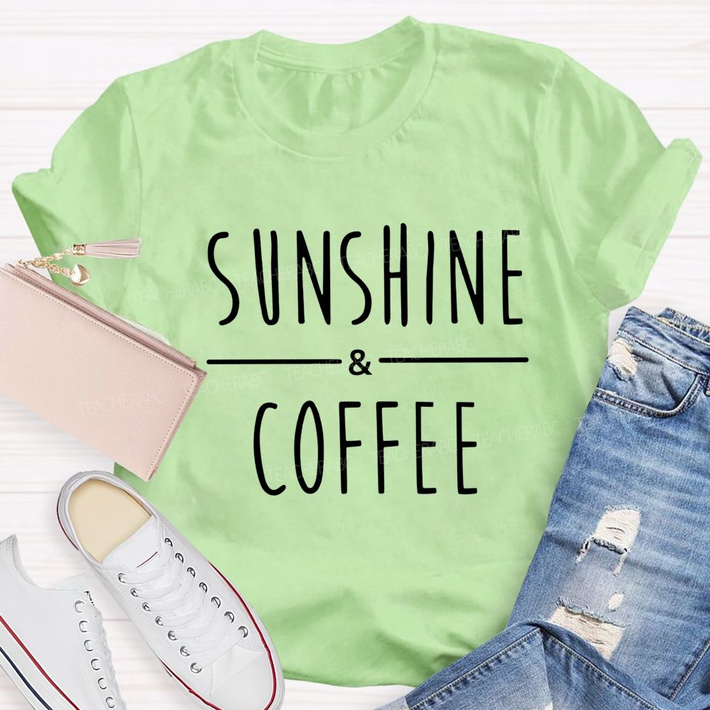 Sunshine And Coffee Teacher Summer Break Teacher T-shirt