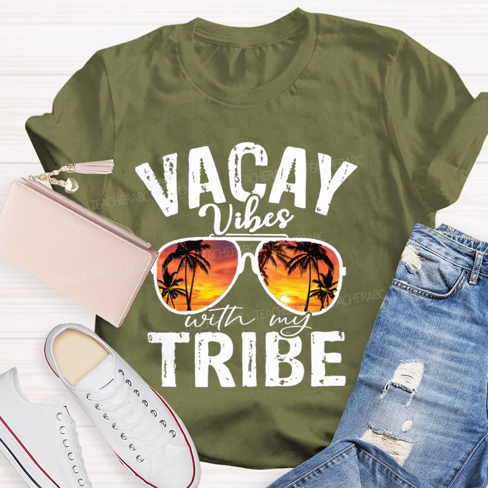 Vacay Vibes With My Tribe Teacher T-Shirt