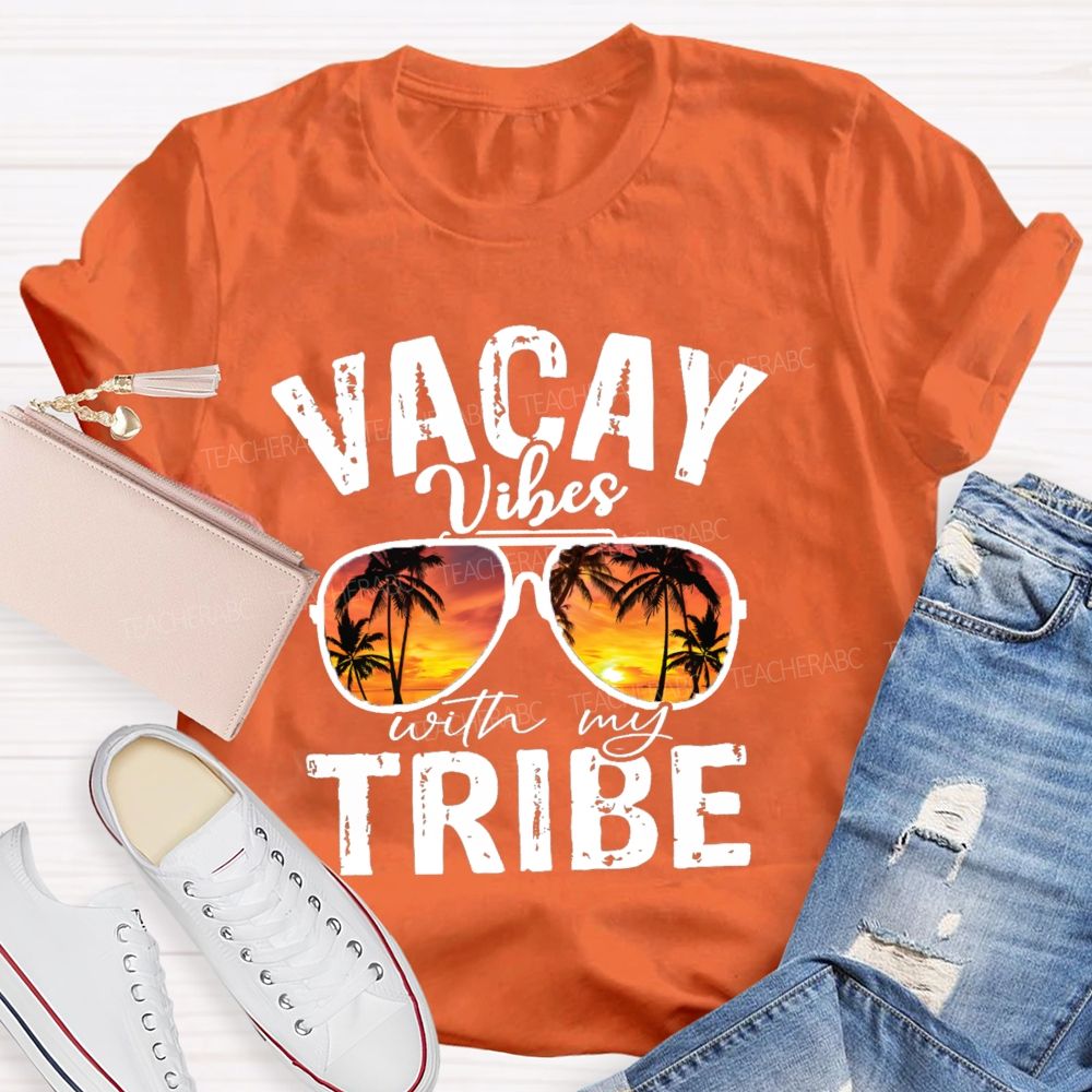 Vacay Vibes With My Tribe Teacher T-Shirt
