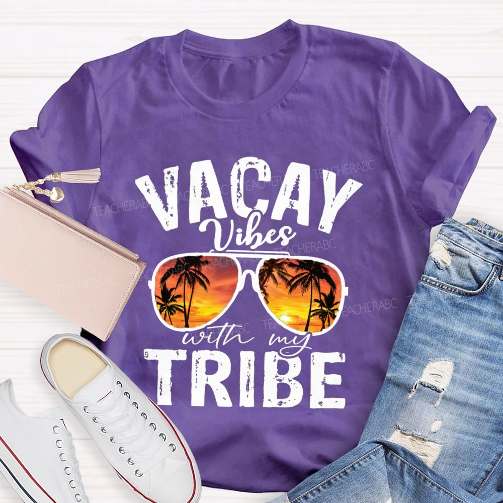 Vacay Vibes With My Tribe Teacher T-Shirt