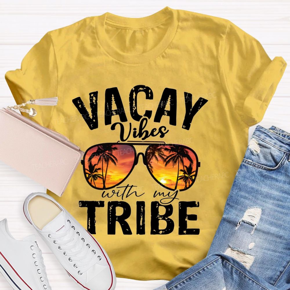 Vacay Vibes With My Tribe Teacher T-Shirt
