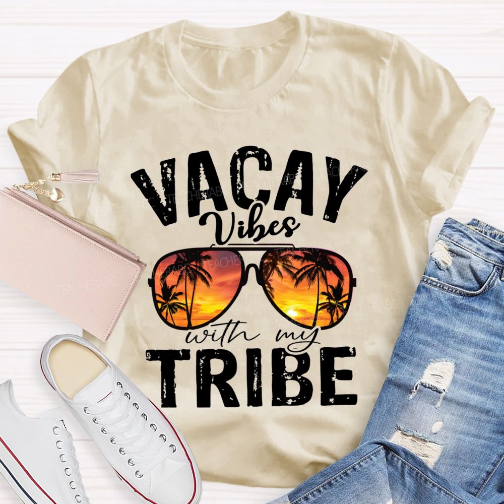 Vacay Vibes With My Tribe Teacher T-Shirt