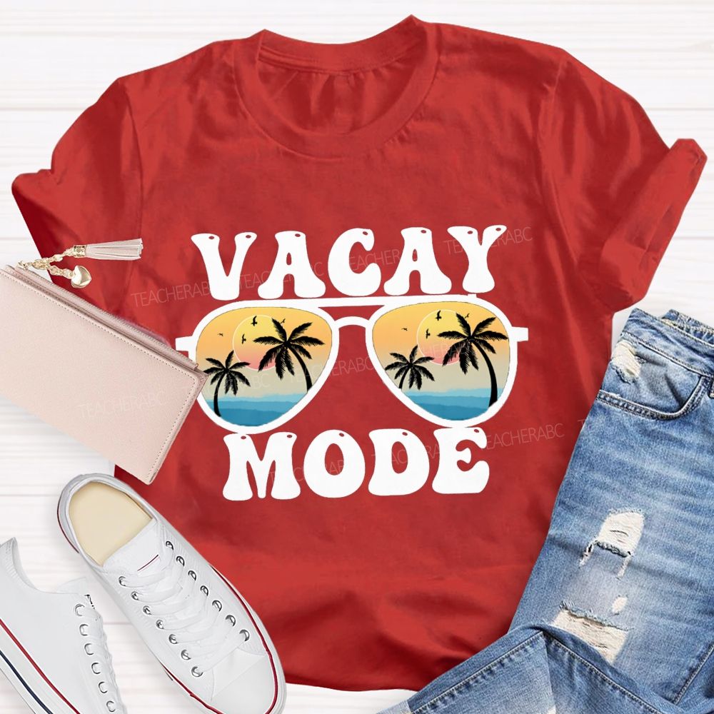 Vacay Mode Teacher T-Shirt