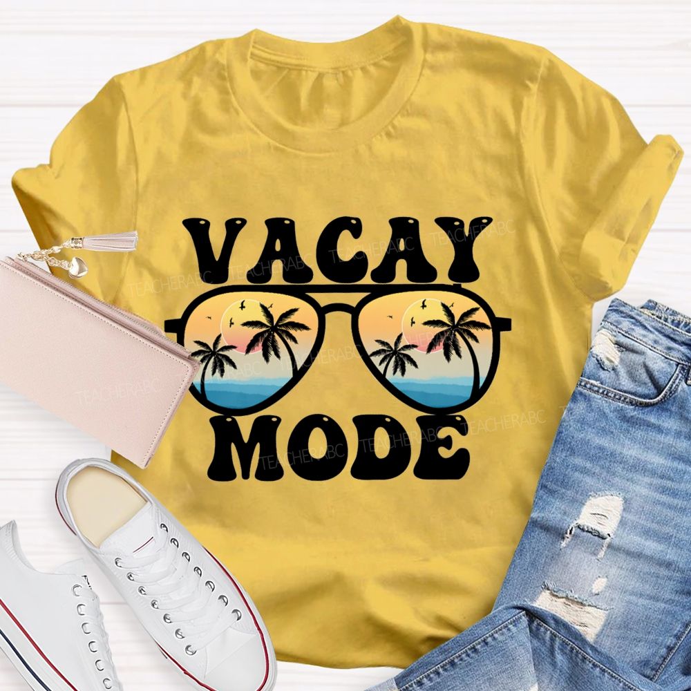 Vacay Mode Teacher T-Shirt