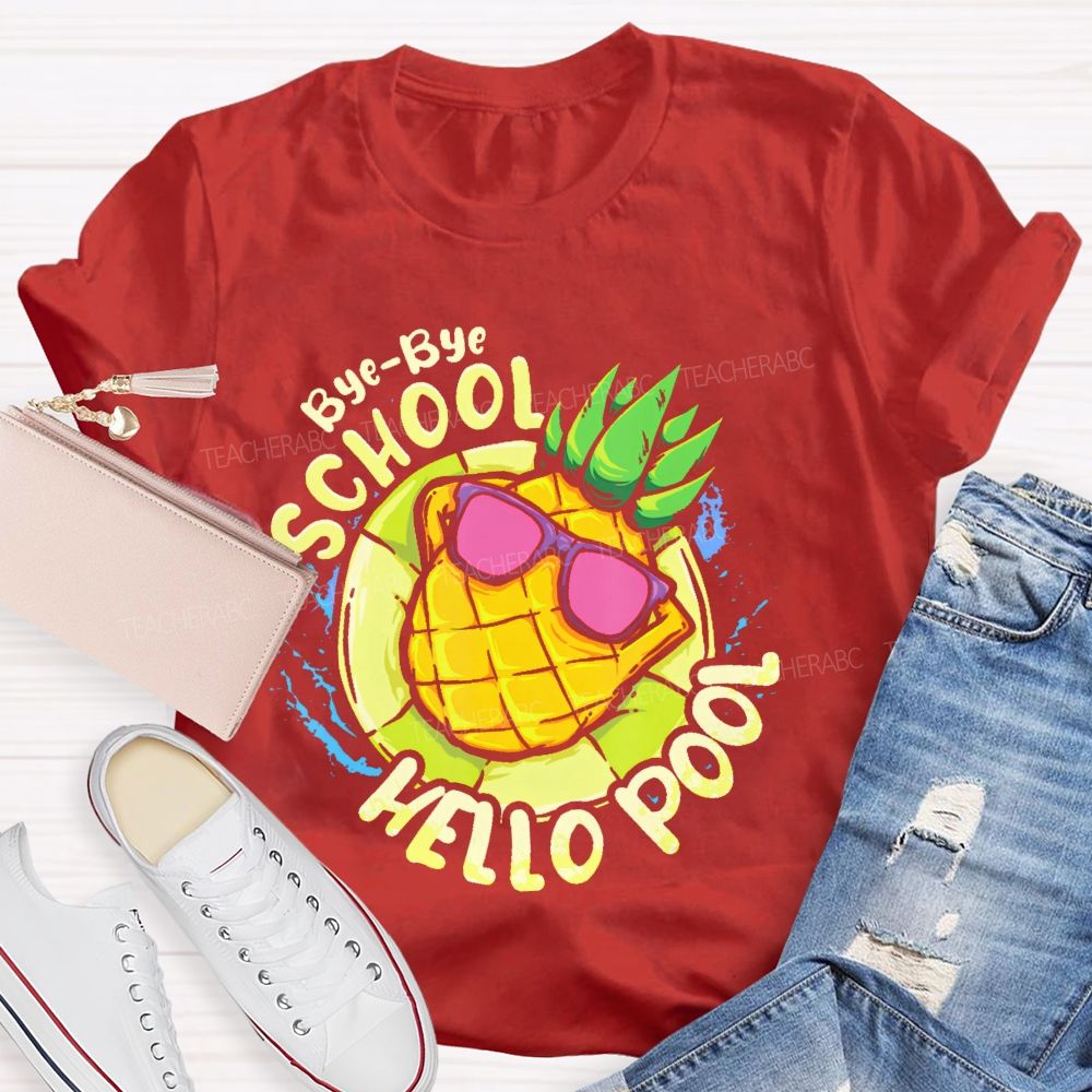 Bye-Bye School Hello Pool Pattern Teacher T-shirt