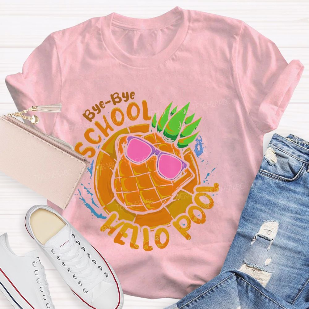 Bye-Bye School Hello Pool Pattern Teacher T-shirt