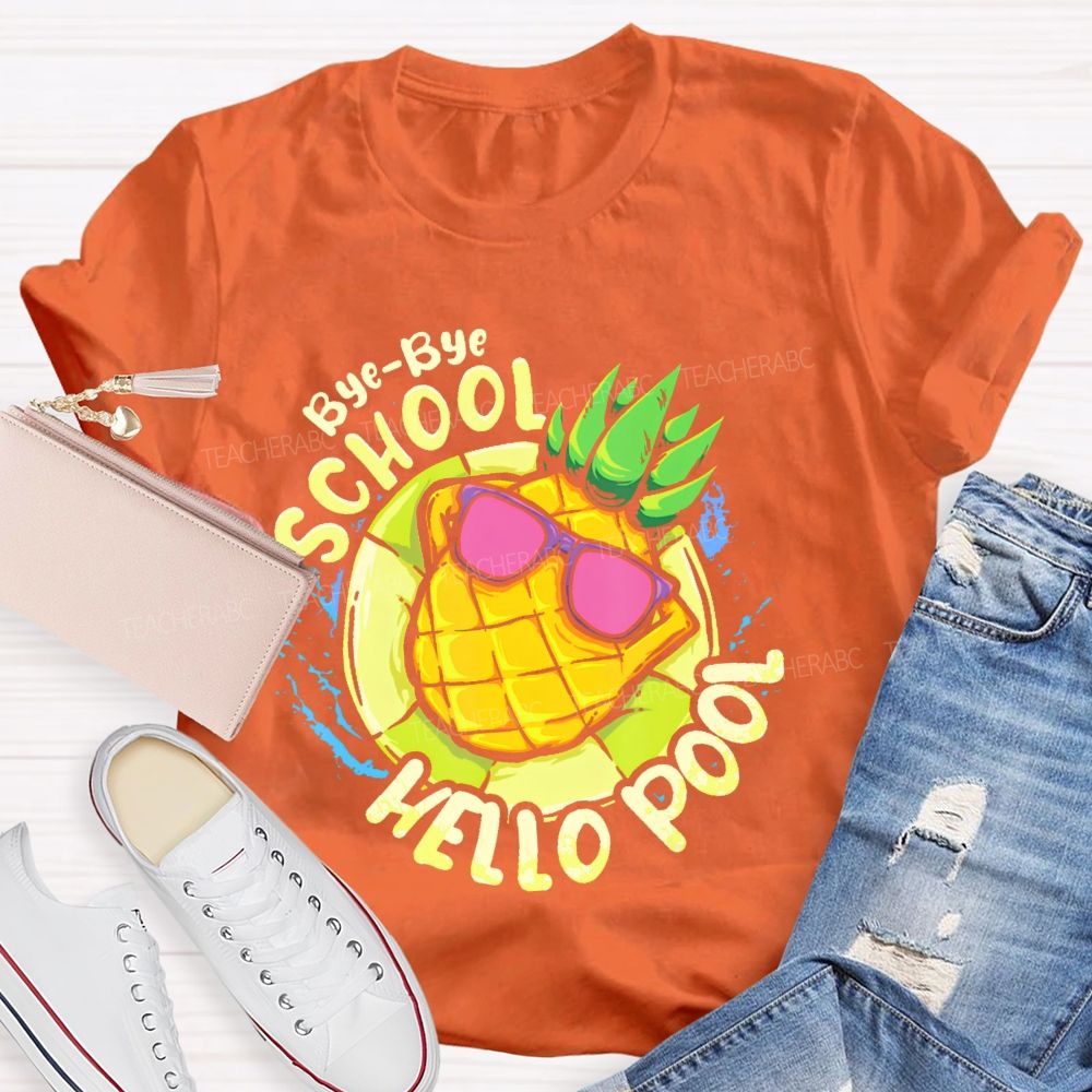 Bye-Bye School Hello Pool Pattern Teacher T-shirt