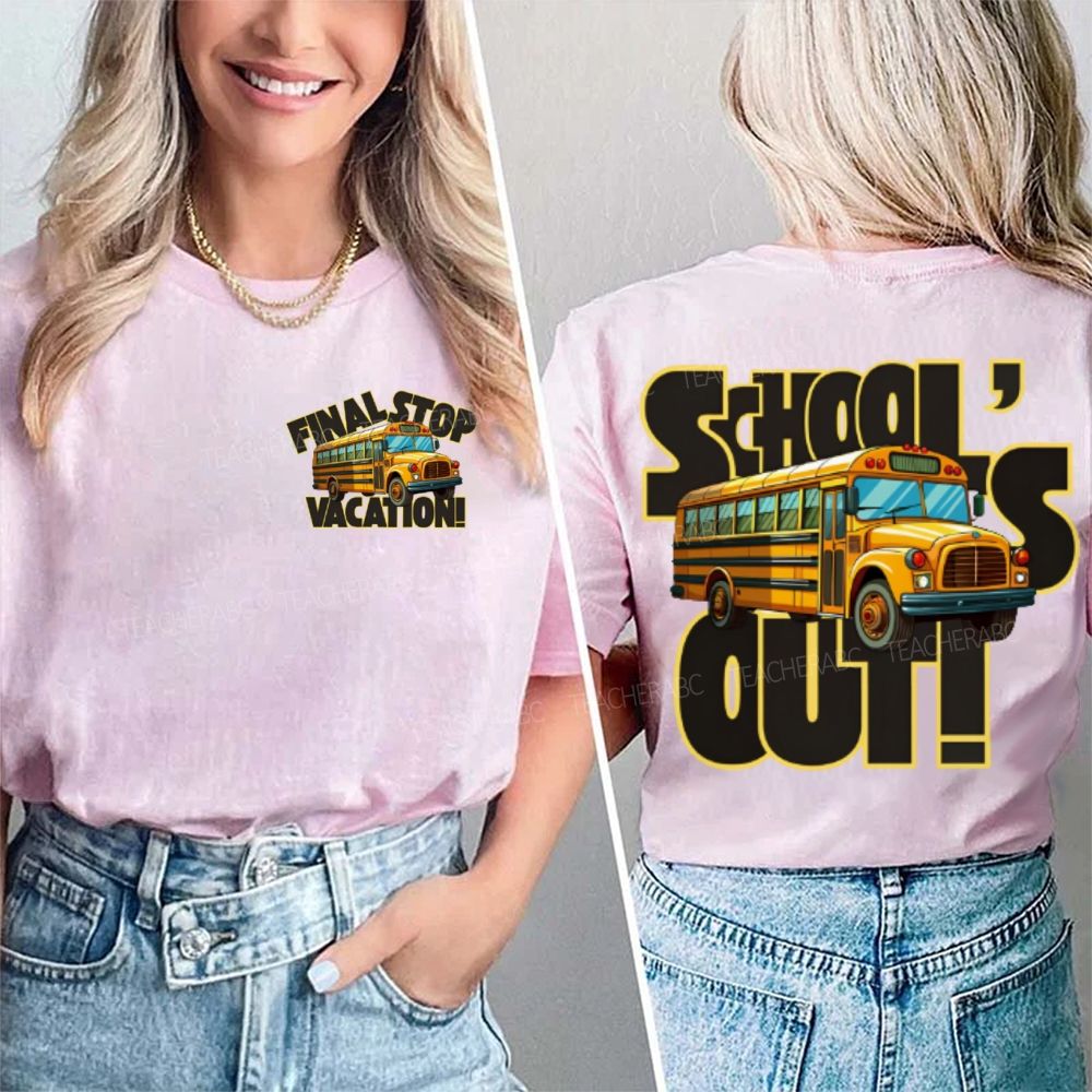 Final Stop Vacation School's Out Double Printed T-shirt