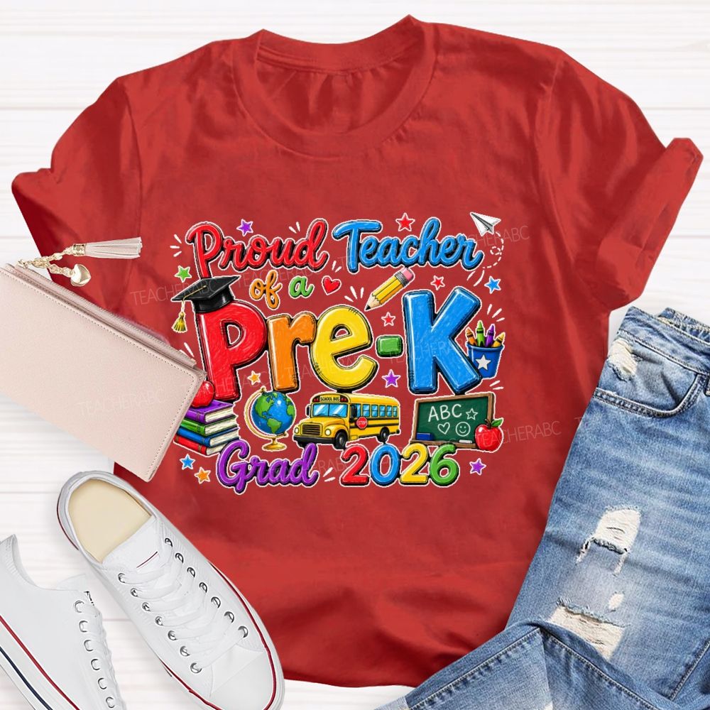 Personalized Grade Proud Teacher Of A Pre-K Grad 2026 Teacher T-shirt