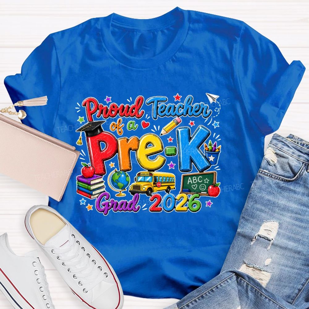 Personalized Grade Proud Teacher Of A Pre-K Grad 2026 Teacher T-shirt