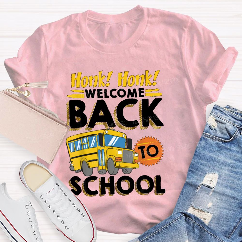 Honk Honk Welcome Back School Teacher T-shirt
