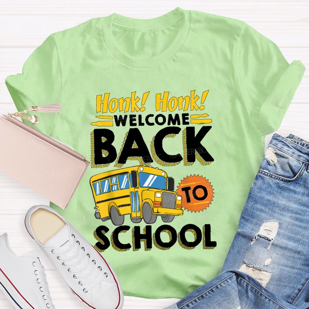 Honk Honk Welcome Back School Teacher T-shirt