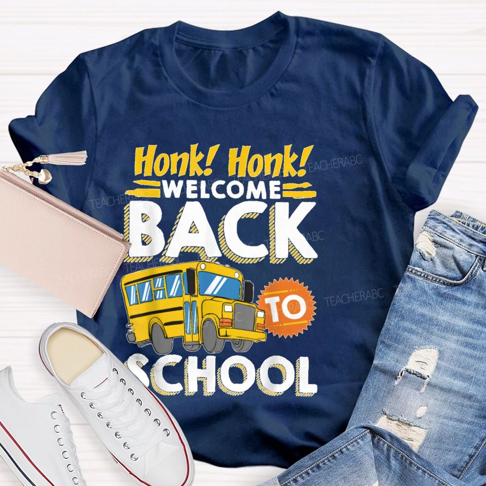 Honk Honk Welcome Back School Teacher T-shirt