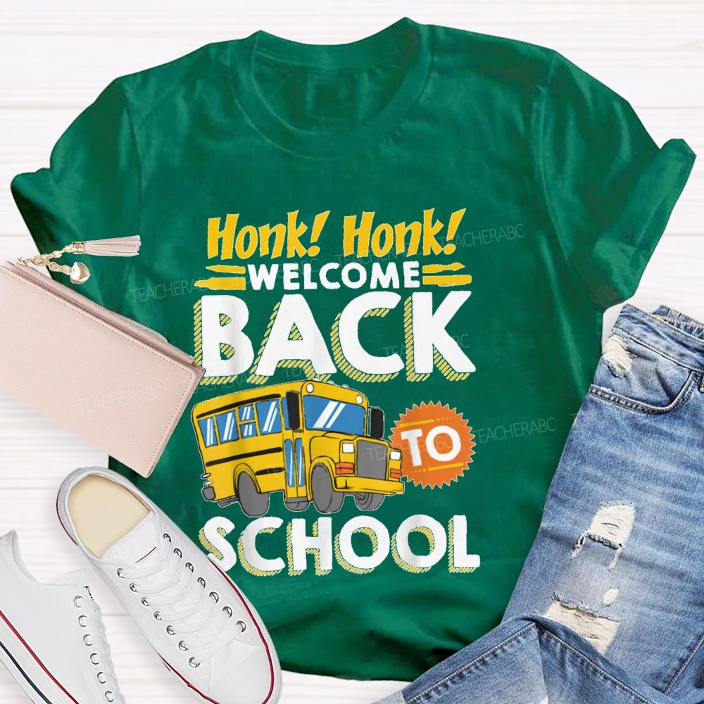 Honk Honk Welcome Back School Teacher T-shirt