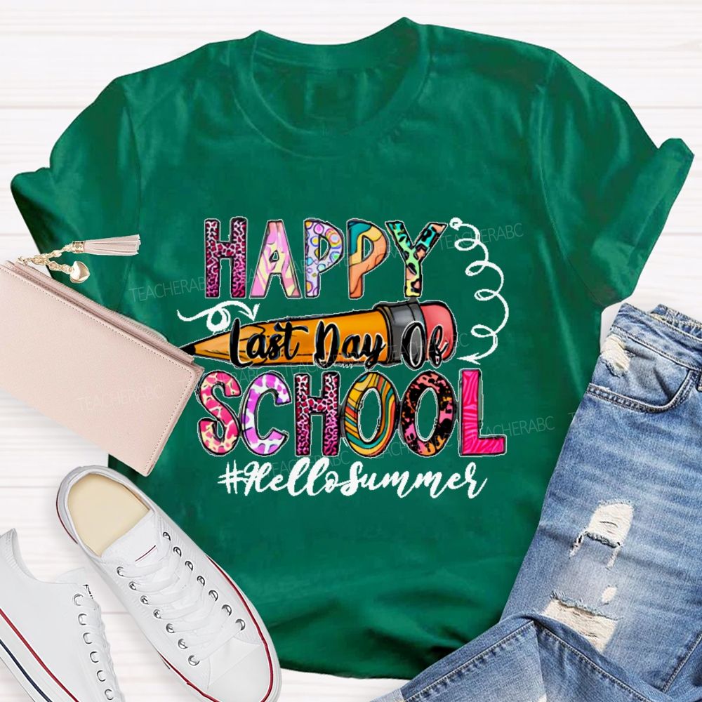 Happy Last Day Of School Hellosummer Letters Patterns Teacher T-shirt
