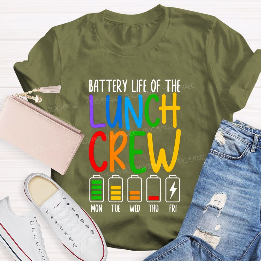 Battery Life Of The Lunch Crew Teacher T-shirt