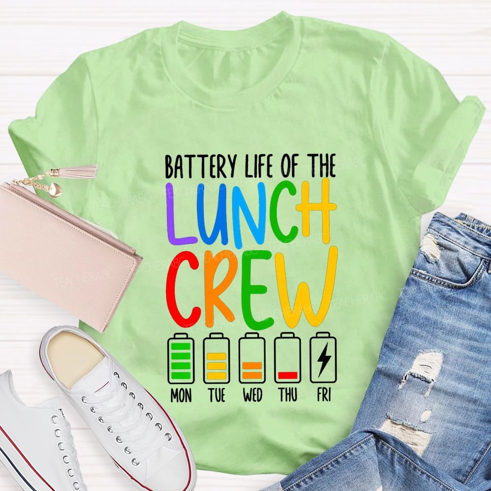 Battery Life Of The Lunch Crew Teacher T-shirt