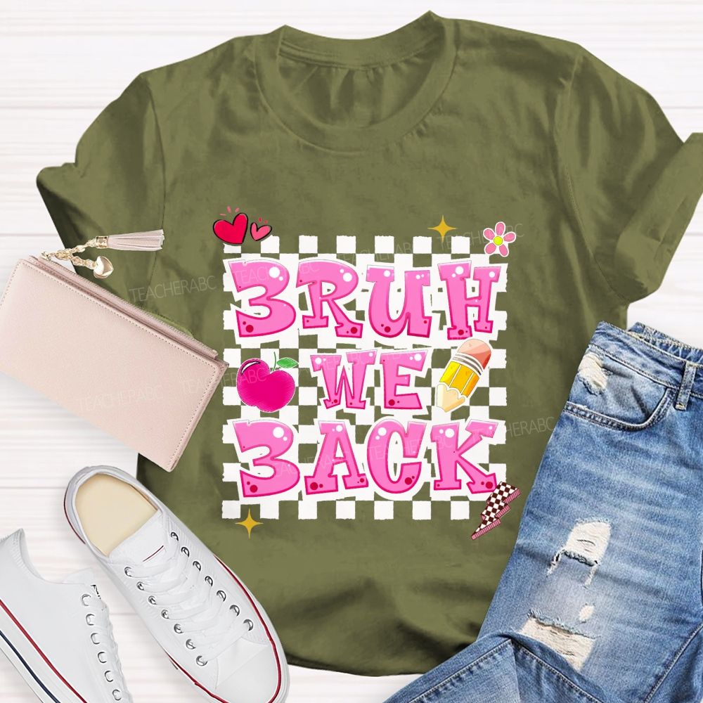 Bruh We Back Colored Font And Hearts Teacher T-shirt