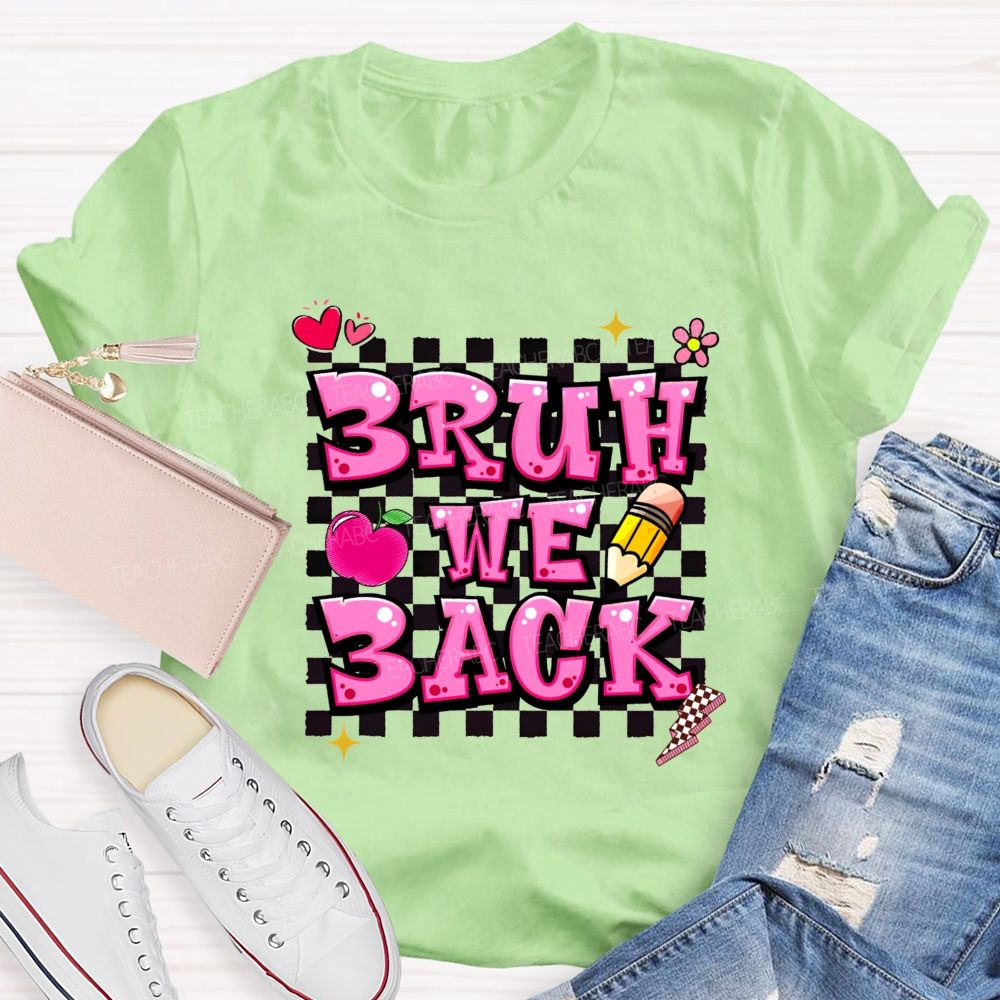Bruh We Back Colored Font And Hearts Teacher T-shirt