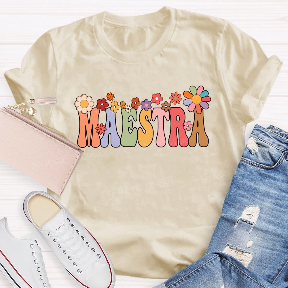Maestra Colorful Fonts And Small Flowers Teacher T-shirt