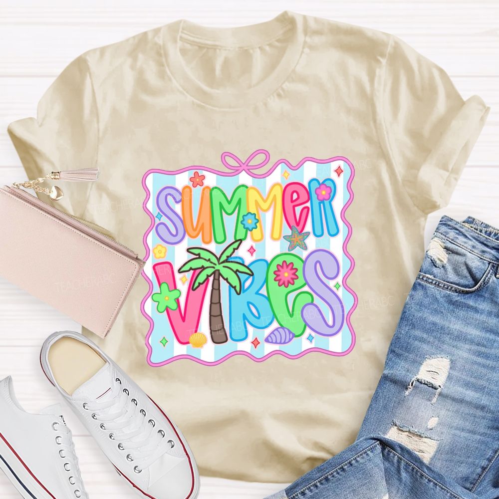 Summer Vibes And Teacher Summer Break T-shirt