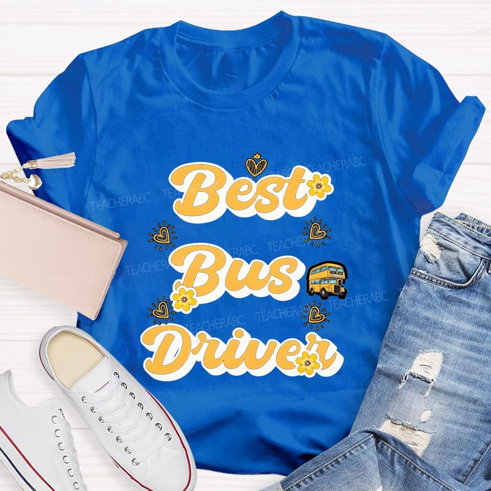 Best Bus Driver And Heart T-shirt
