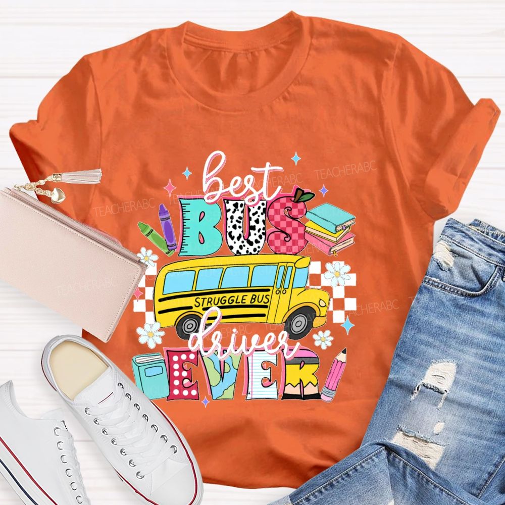 Best Bus Driver Ever Graphic Teacher T-shirt