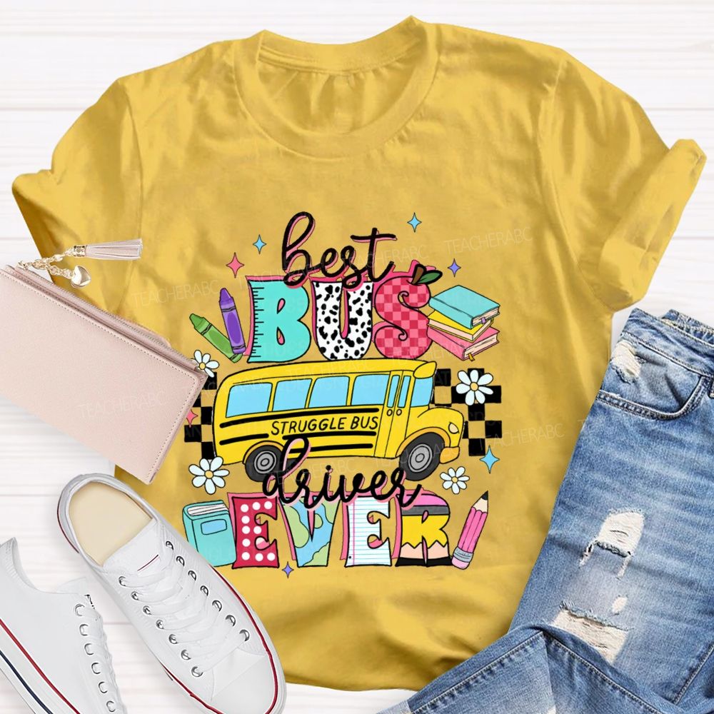 Best Bus Driver Ever Graphic Teacher T-shirt
